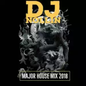 DJ Nollin - Major House Mix 2018